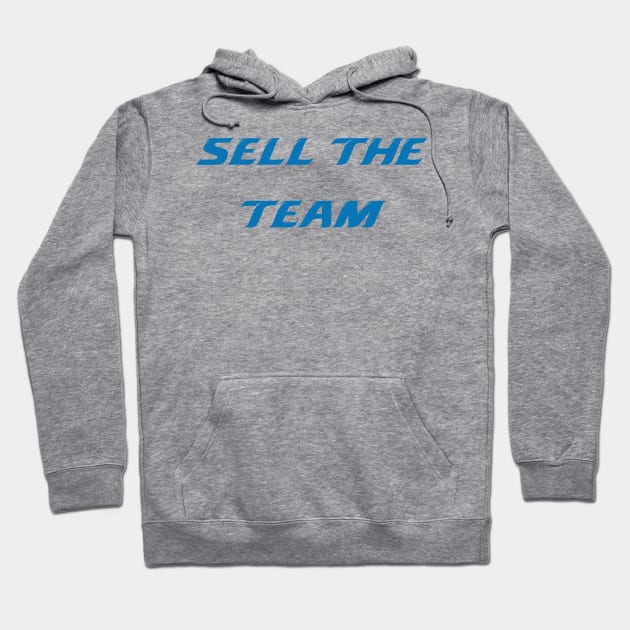 Sell the Team Hoodie by HateTees